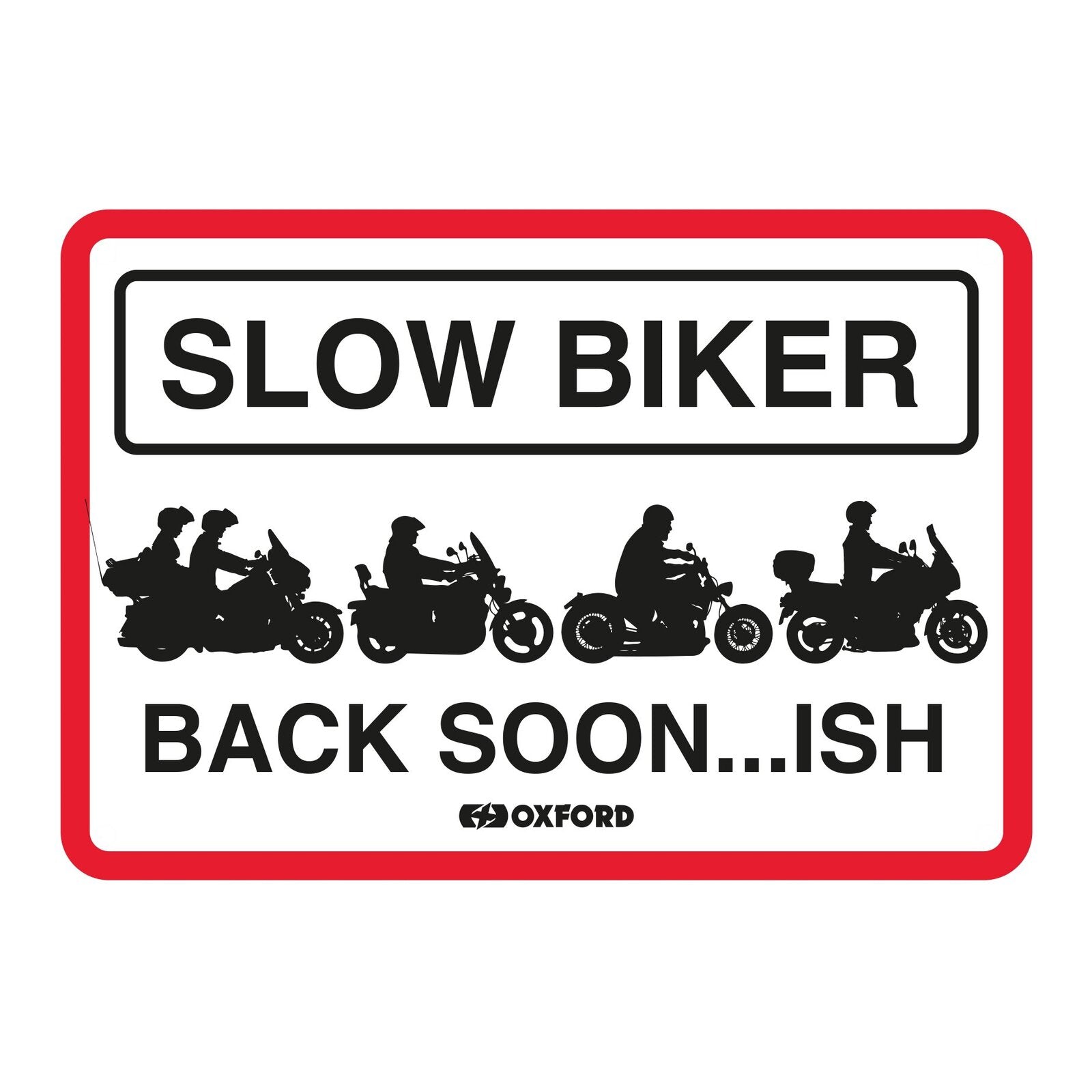 Oxford Garage Metal Sign: Slow Biker Back Soon…ISH