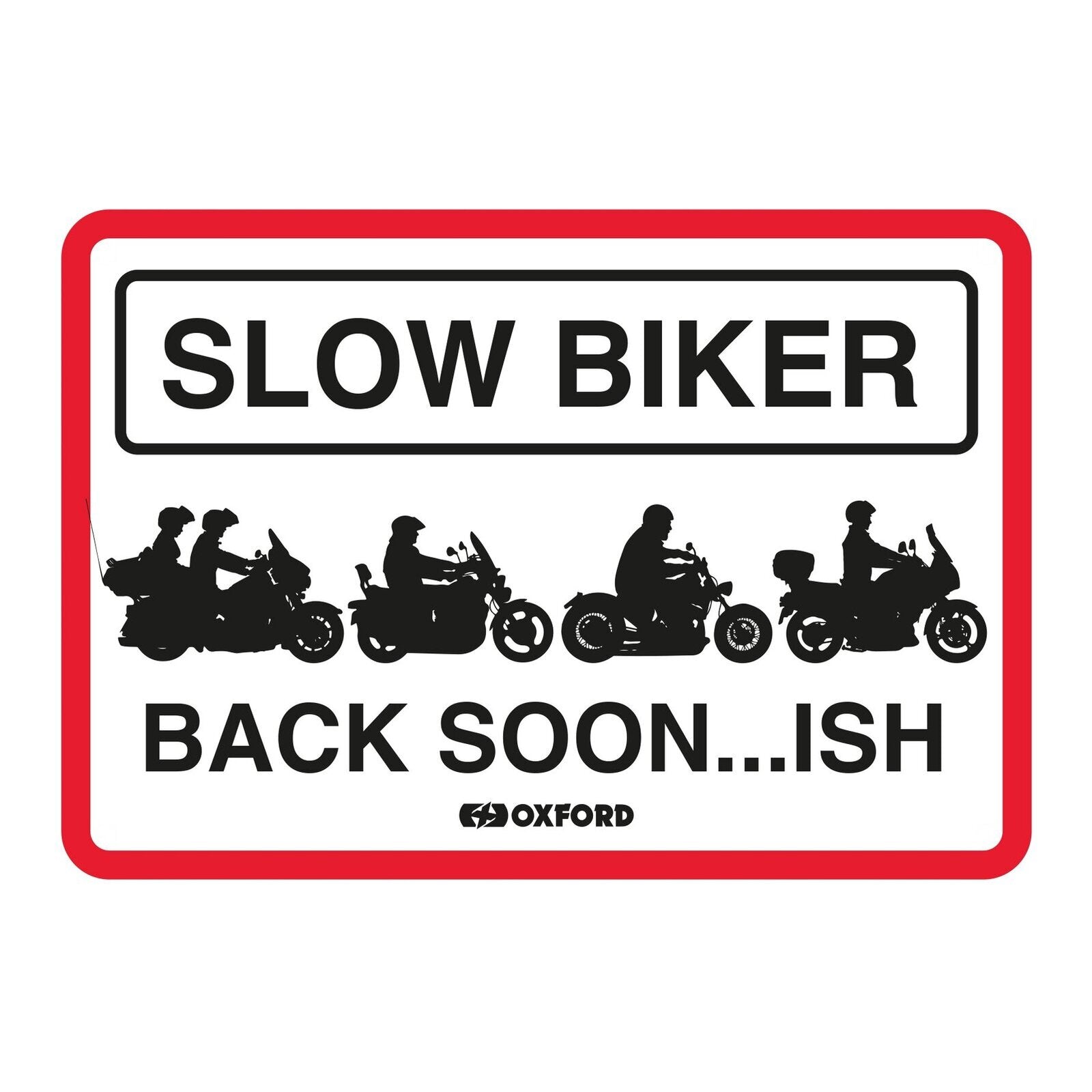 Oxford Garage Metal Sign: Slow Biker Back SoonISH