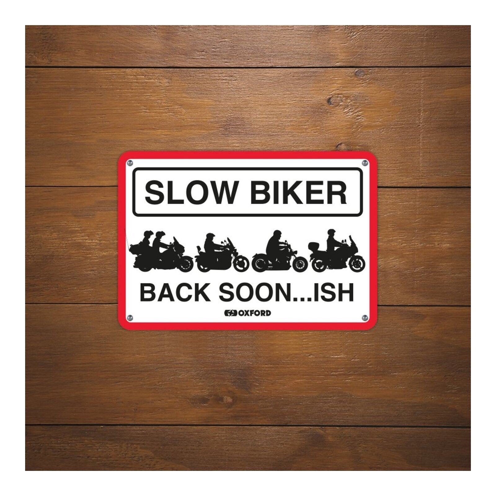 Oxford Garage Metal Sign: Slow Biker Back SoonISH